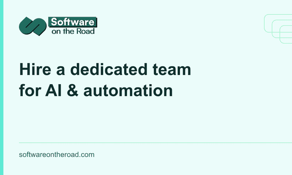 Software on the Road — Hire a dedicated team for AI and automation